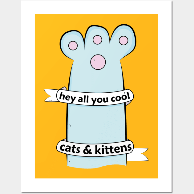 hey All You Cool Cats And Kittens Wall Art by JHFANART